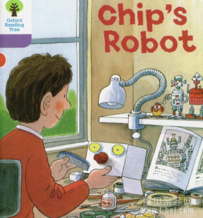 牛津阅读树扩展阅读：Chip\s Robot Chip做了个机器人